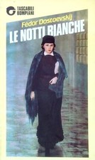 LE NOTTI BIANCHE DOSTOEVSKIJ FEDOR BOMPIANI 1988 TASCABILI BOMPIANI NARRATIVA