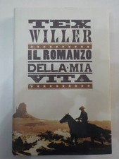 Tex il Romanzo della Mia Vita