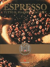 Espresso. Tutto il piacere del