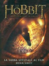 LO HOBBIT - LA GUIDA UFFICIALE AL FILM CINEMA BRIAN SIBLEY BOMPIANI 2013