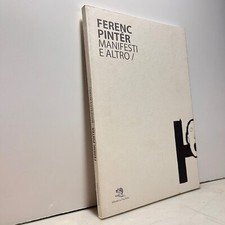 Ferenc Pintér,MANIFESTI E ALTRO,La Vita Felice,2009