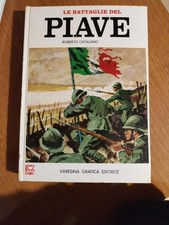 LE BATTAGLIE DEL PIAVE -