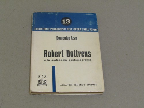 Robert dottrens pedagogia - dottrens, e