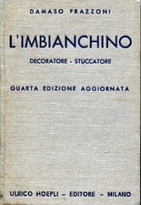Damaso Frazzoni = L'IMBIANCHINO DECORATORE - STUCCATORE