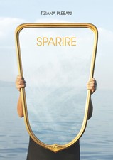 Sparire plebani tiziana - sparire,