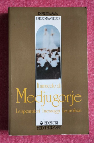 Miracolo medjugorje - il, di