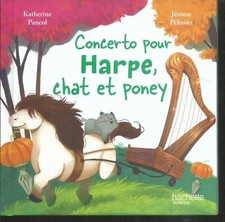Concerto pour harpe, chat et poney. Katherine PANCOL / J. PELISSIER. LJ7
