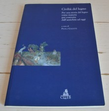 Civiltà del legno cura di - civiltÀ, a