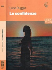 Le confidenze. . Luisa Ruggio