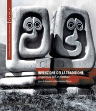 Libro Nuovo - Invenzione Della Tradizione. L'esperienza Dell'architettura. Ediz.