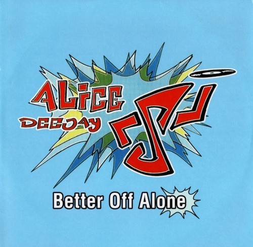 Alice deejay better off - better,