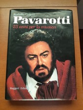 Pavarotti. 25 anni per la musica - Rodolfo Celletti, Giorgio Corzolani [1986]