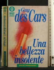 UNA BELLEZZA INSOLENTE. Guy des Cars. Mondadori.
