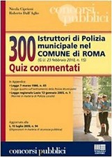 Trecento istruttori di polizia municipale nel comune di Roma. Quiz com
