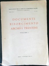 DOCUMENTI DEL RISORGIMENTO NEGLI ARCHIVI TRENTINI VOLUME I AA.VV. VITTORIANO