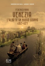 Venezia. L'alba di un nuovo