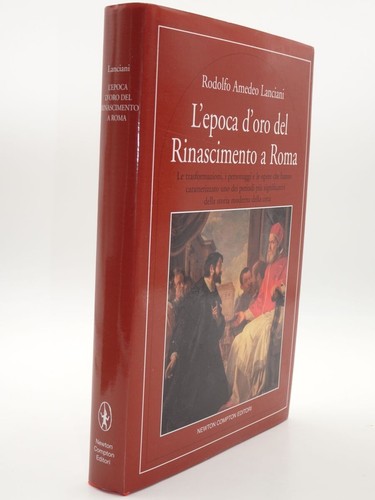 Rodolfo lanciani l - lanciani, l'epoca