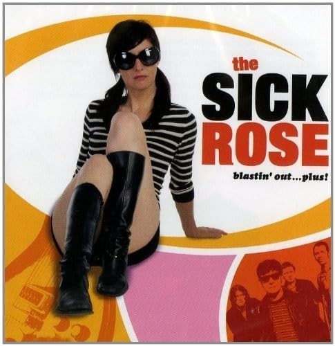 Sick rose the blastin - sick, blastin'