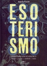 LIBRO ESOTERISMO. DIZIONARIO ENCICLOPEDICO. OPERE, SIMBOLI - ROBERTO TRESOLDI
