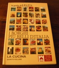 I BORGHI PIU BELLI DITALIA - QUINTO VOLUME - LA CUCINA 
