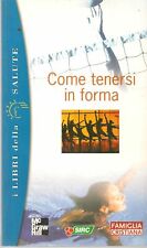 COME TENERSI IN FORMA -