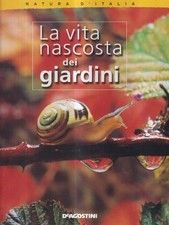 LA VITA NASCOSTA NEI GIARDINI