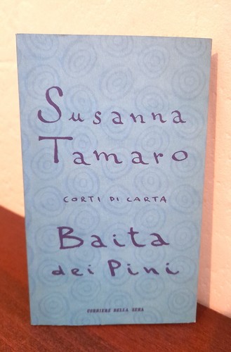 Susanna tamaro baita dei - baita, pini