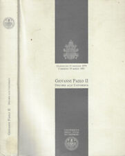 Giovanni Paolo II Discorsi alle università. . Emanuela Benedetti- Luciana Campet