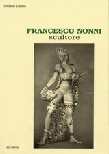 Francesco Nonni. Scultore - [Edit Faenza]