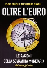 LIBRO OLTRE L'EURO - PAOLO BECCHI - ALESSANDRO BIANCHI - USATO