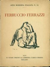 FERRAZZI - Ferruccio Ferrazzi. Prefazione dello stesso. 28 tavole. Hoepli, 1929