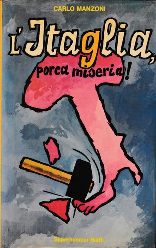 Itaglia porca miseria - l'itaglia,,