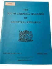 The South Carolina Magazine of Ancestral Research 2006 Volume XXXIV No.2