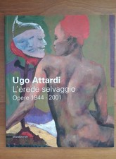 Ugo Attardi l'erede selvaggio