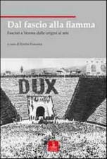 Dal fascio alla fiamma