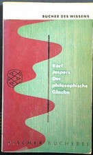 DER PHILOSOPHISCHE GLAUBE JASPERS KARL FISCHER 1958  BROSSURA