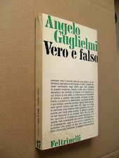 Angelo Guglielmi Vero e falso