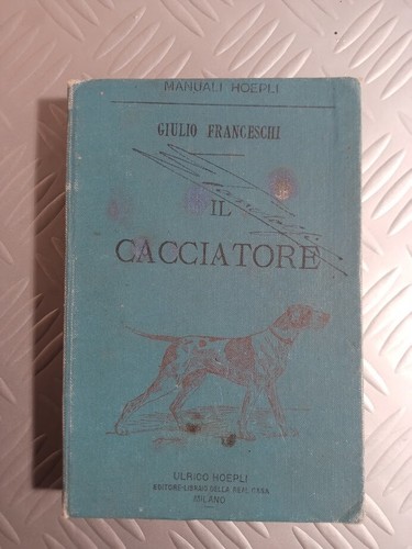 Cacciatore manuale hoepli - il,
