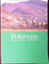 POLAVENO NELLA SALUTE E NELL'ARTE SABATTI CARLO LA ROSA 2003  BROSSURA