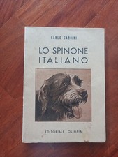 Cani Caccia LO SPINONE ITALIANO Cardini Ed Olimpia 1948
