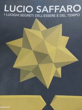 Lucio Saffaro I Luoghi Segreti