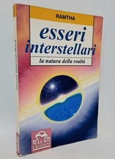 Esseri interstellari e la natura della realtà. Ramtha. Macro edizioni UFO alieni
