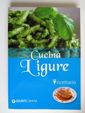 Cucina ligure. Ricettario. Ediz. illustrata - Ricettario - Giunti, 2007