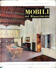 MOBILI DEL RINASCIMENTO DI TERISIO PIGNATTI