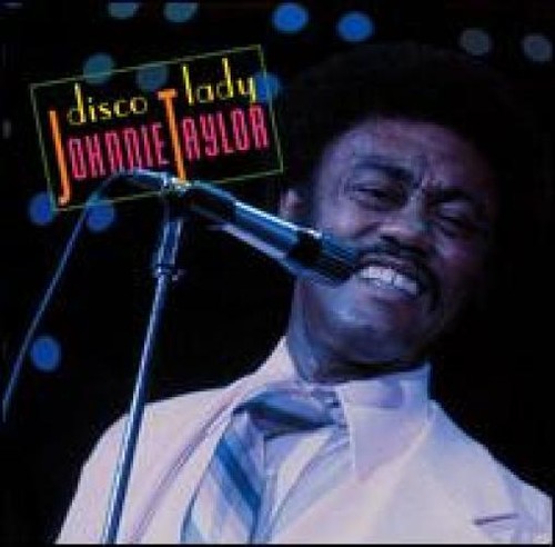 Johnnie taylor disco lady - taylor,