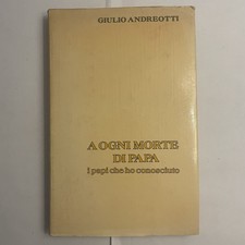 LIBRO GIULIO ANDREOTTI - A OGNI MORTE DI PAPA - CLUB ITALIANO DEI LETTORI - 1981