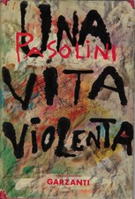 Pier Paolo Pasolini: Una vita