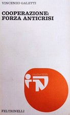 GALETTI VINCENZO COOPERAZIONE: FORZA ANTICRISI 1975 Feltrinelli