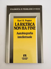 Filosofia:  LA RICERCA NON HA FINE  di Karl R. Popper