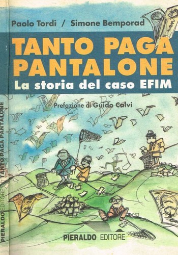 Tanto paga pantalone la - paga, pantalone.